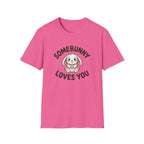 Some Bunny Loves You T-Shirt
