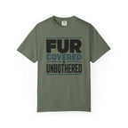 Fur Covered & Unbothered Pet T-Shirt