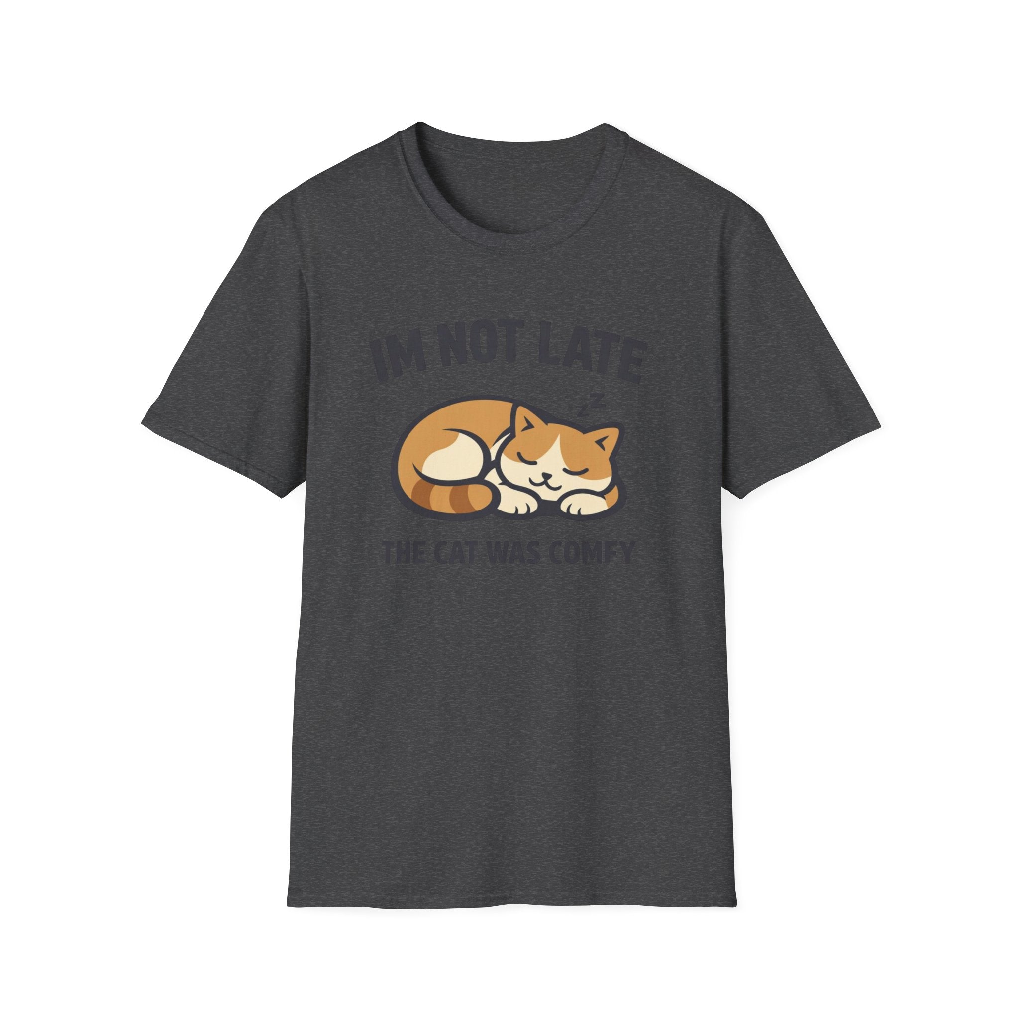 I'm Not Late The Cat Was Comfy T-Shirt