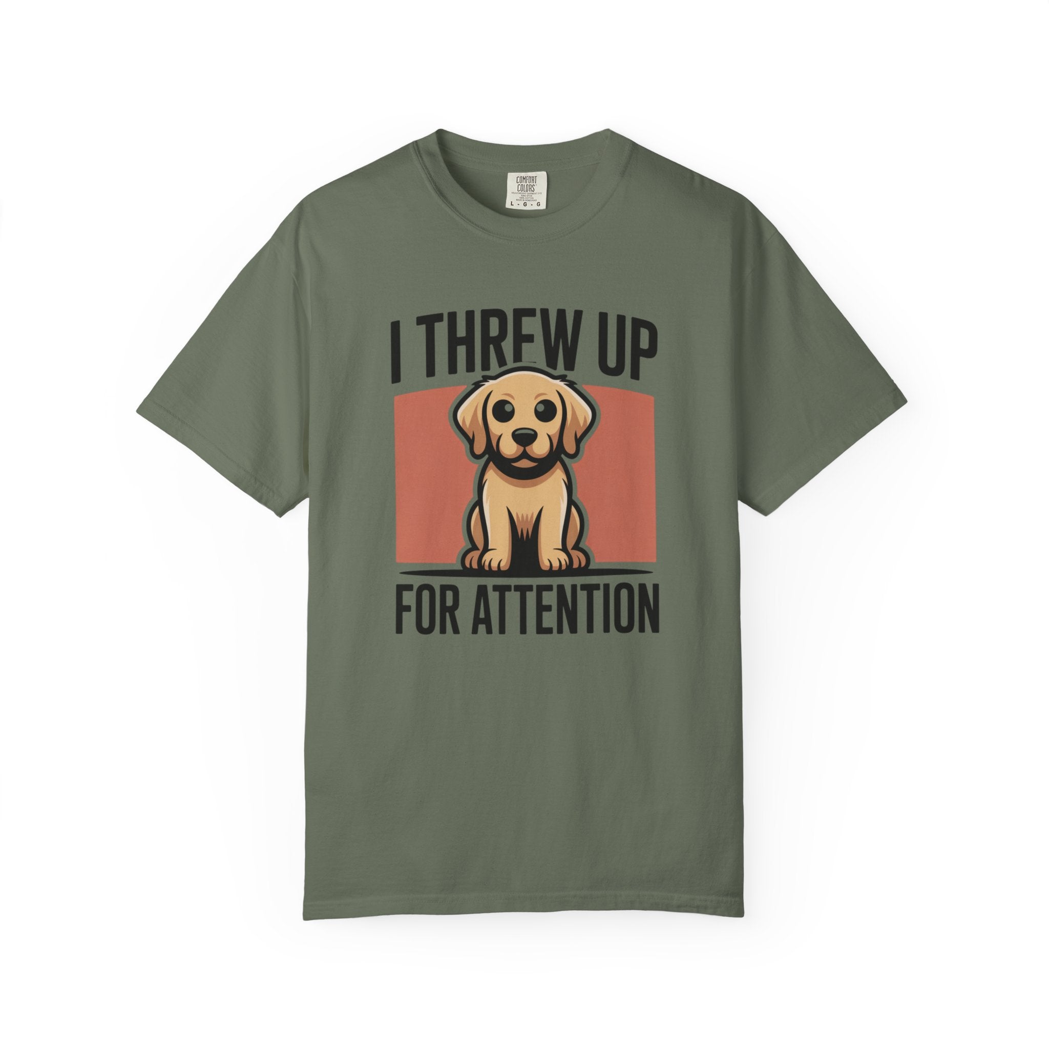 I Threw Up For Attention Puppy T-Shirt