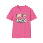 No Survival Instincts Axolotl T-Shirt