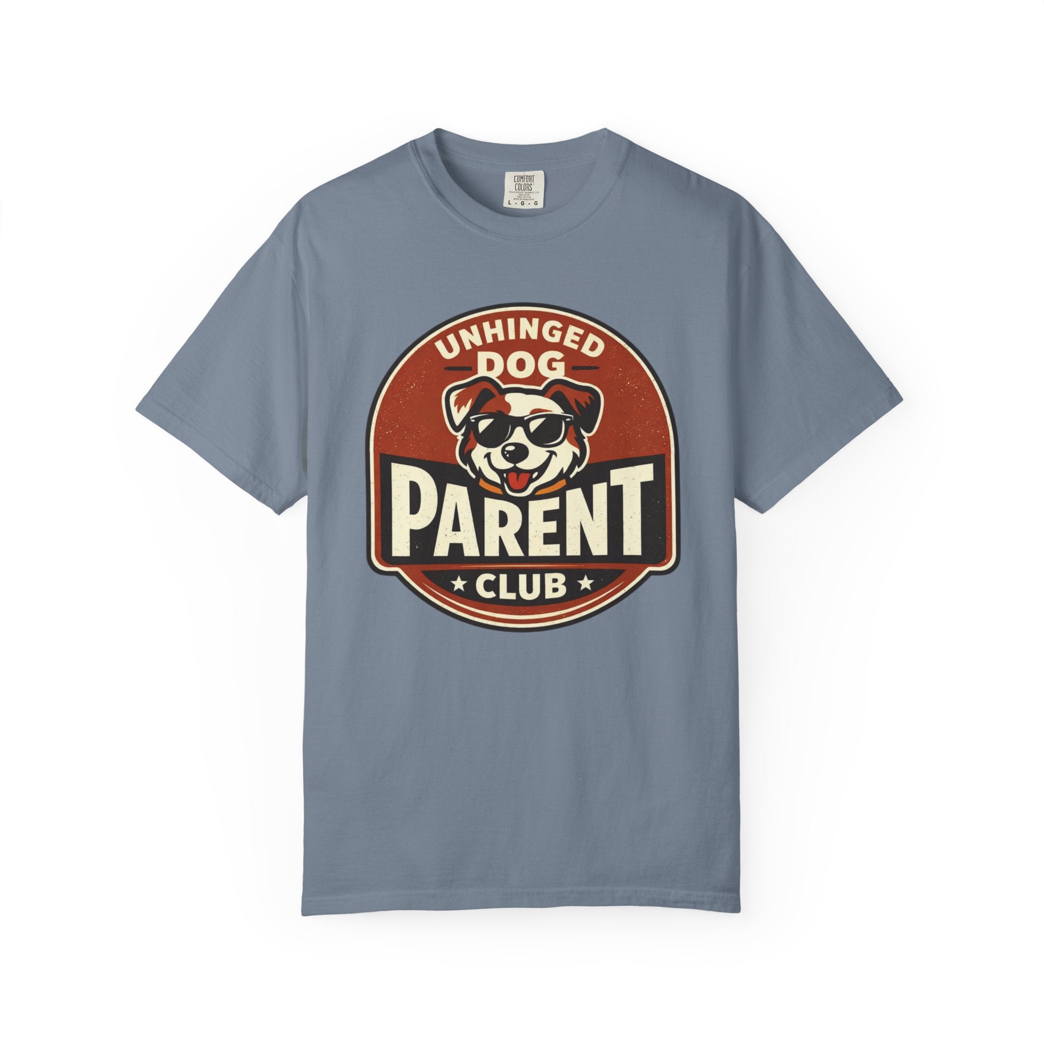 Unhinged Dog Parent Club T-Shirt