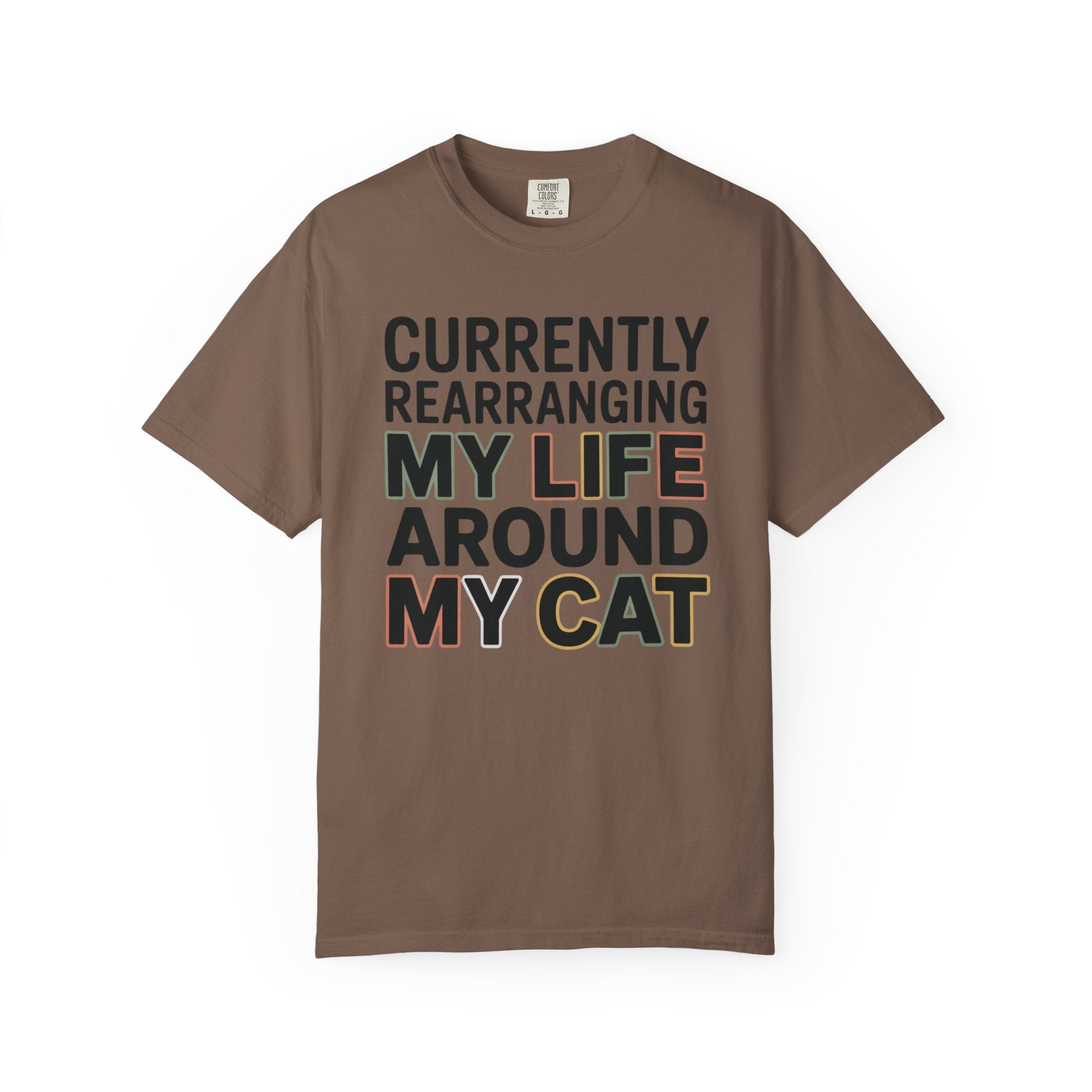 Currently Rearranging My Life Around My Cat T-Shirt