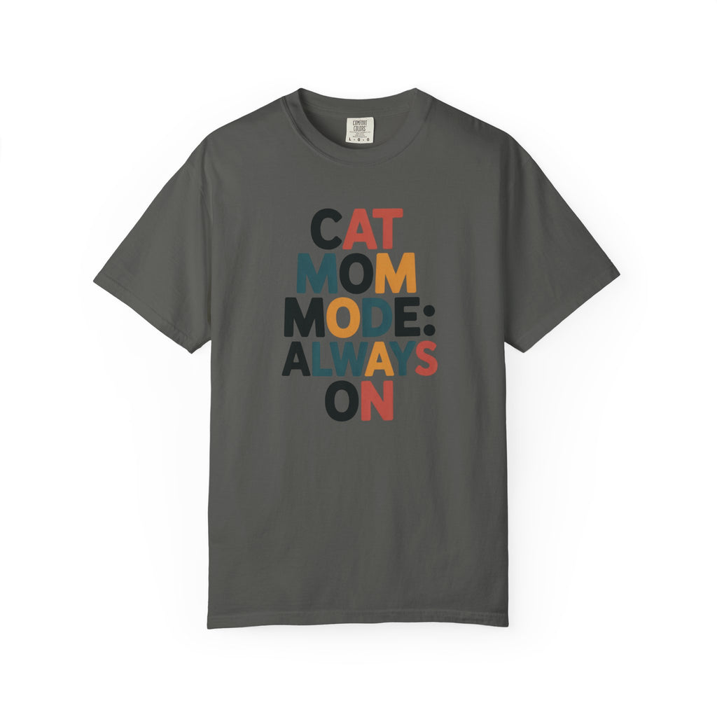 Cat Mom Mode Always On T-Shirt