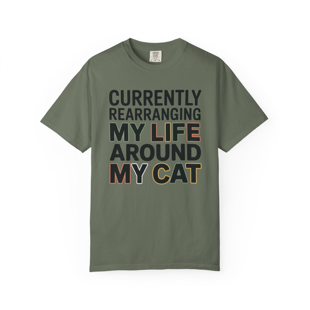 Currently Rearranging My Life Around My Cat T-Shirt