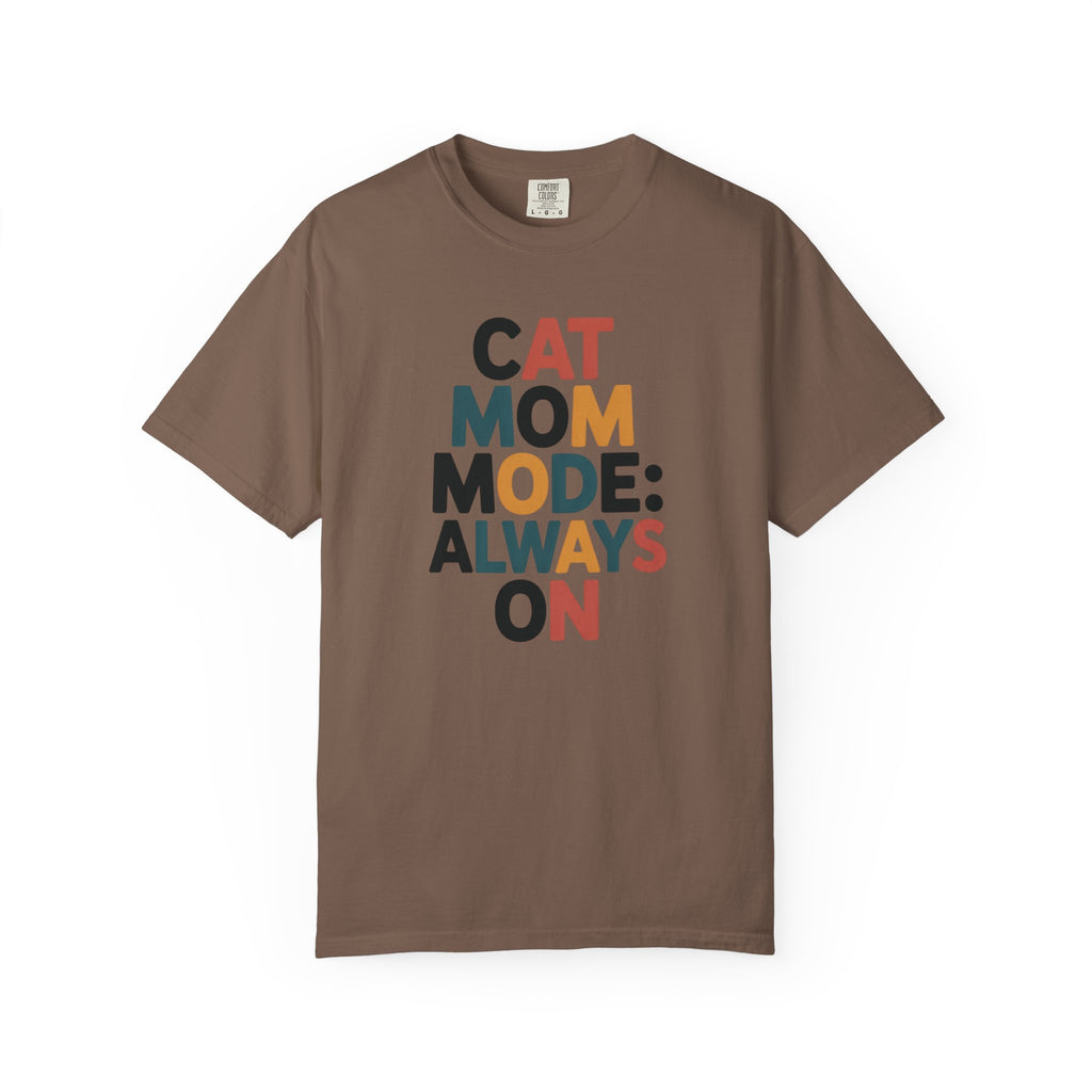 Cat Mom Mode Always On T-Shirt