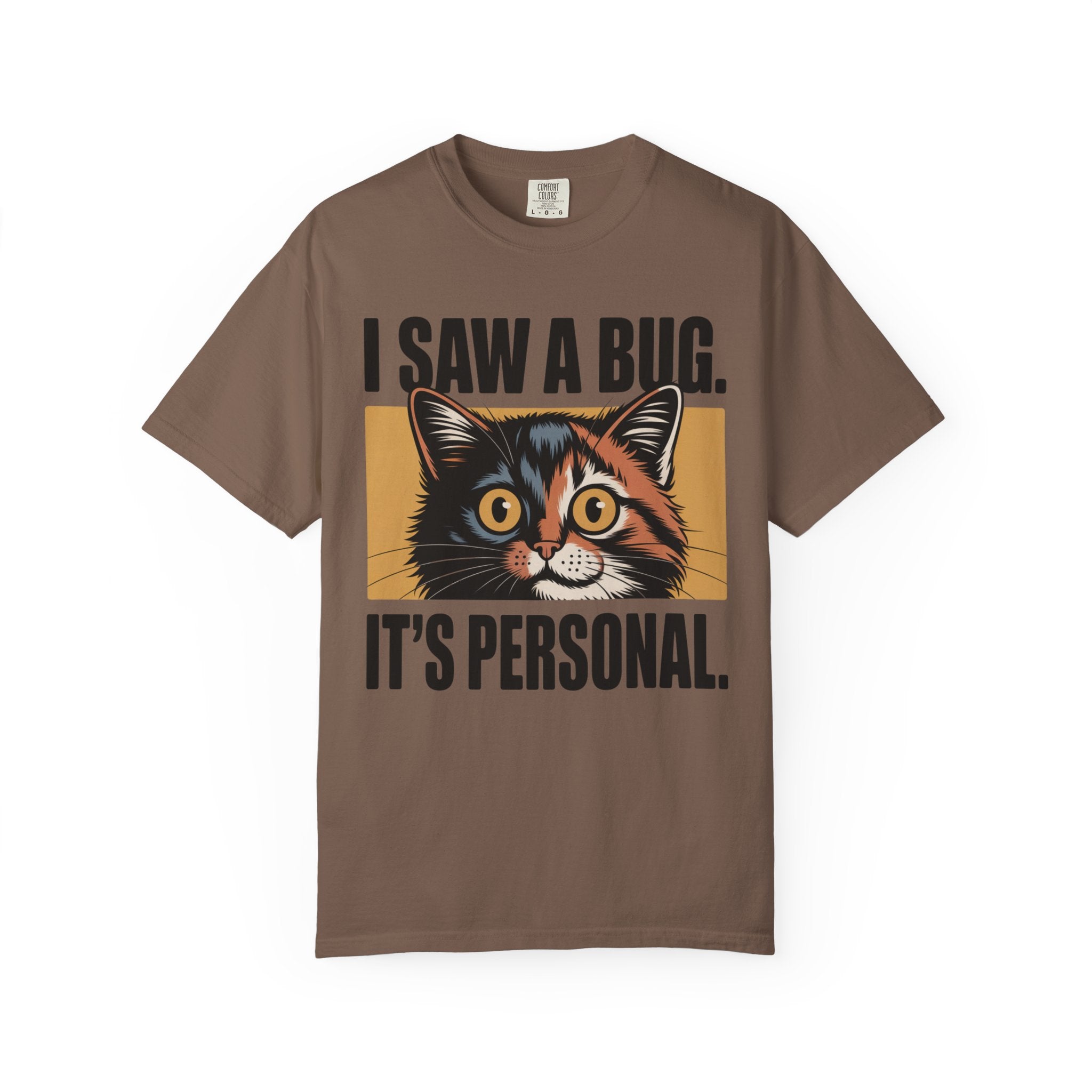 I Saw A Bug. It's Personal. Cat T-Shirt