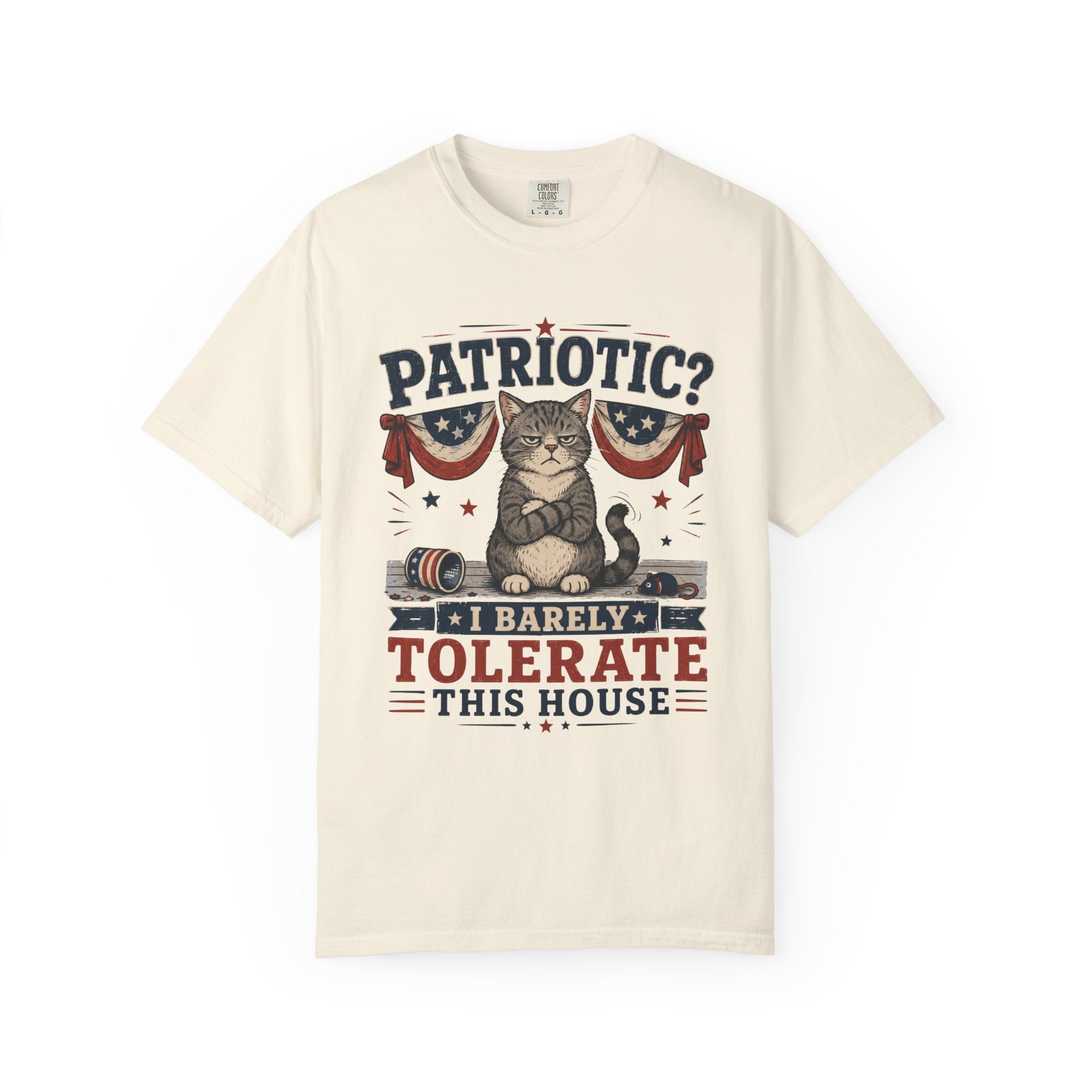 Patriotic Cat T-Shirt — “Patriotic? I Barely Tolerate This House”