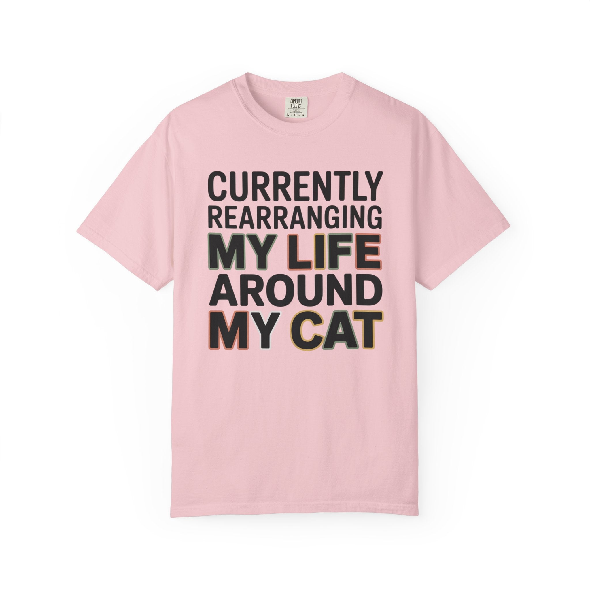 Currently Rearranging My Life Around My Cat T-Shirt