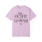 My Outfit Has A Co-Owner Shared Since Day One T-Shirt