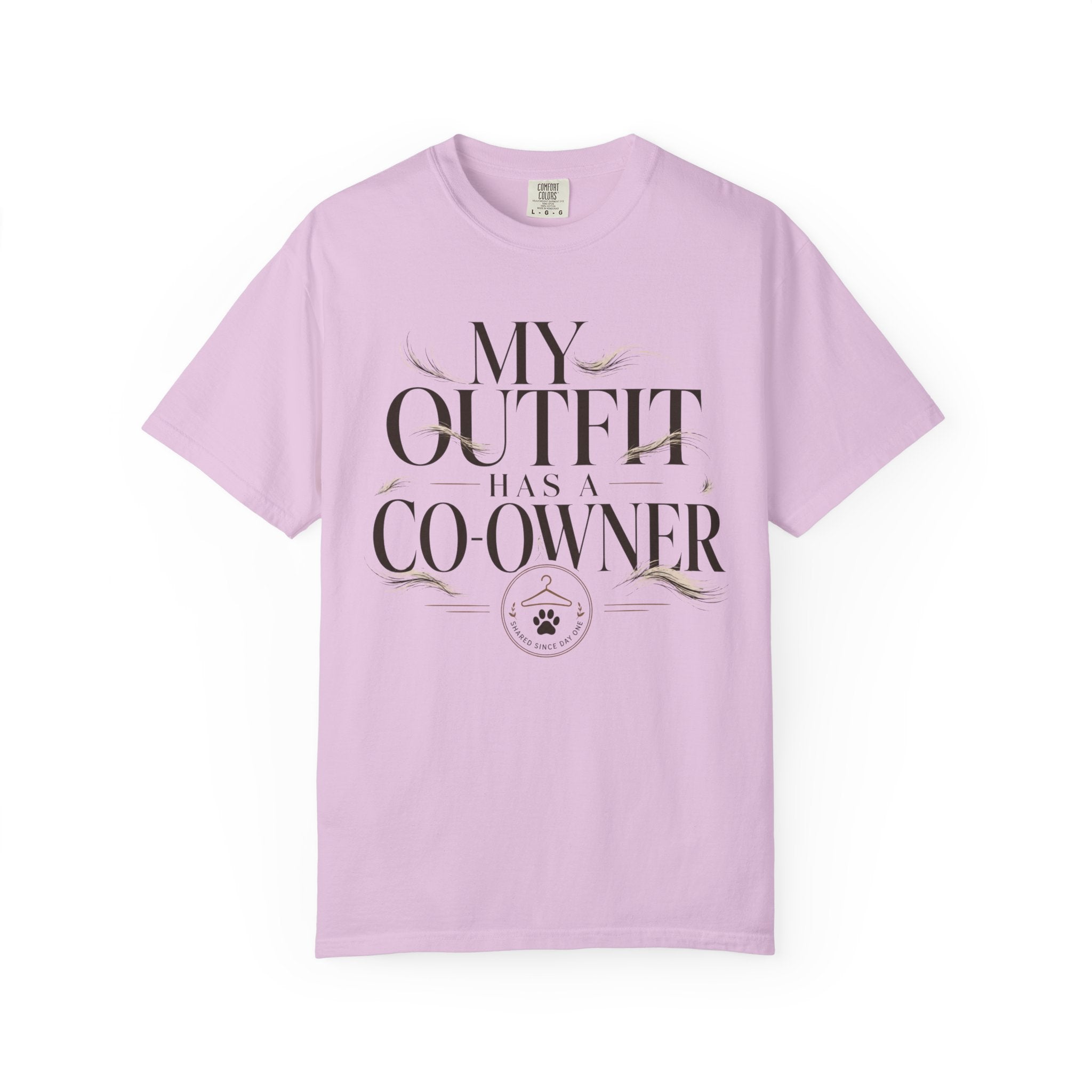My Outfit Has A Co-Owner Shared Since Day One T-Shirt