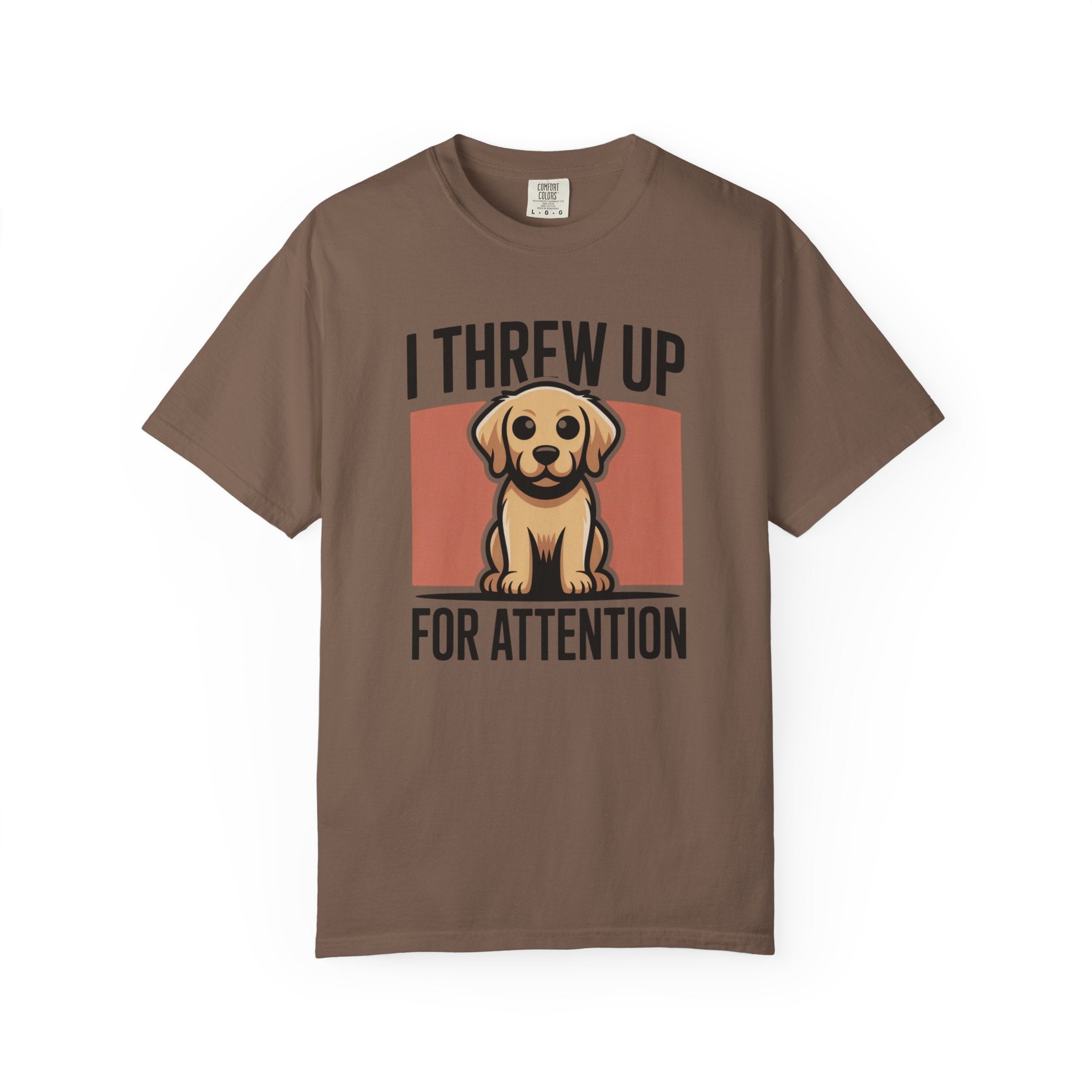 I Threw Up For Attention Puppy T-Shirt