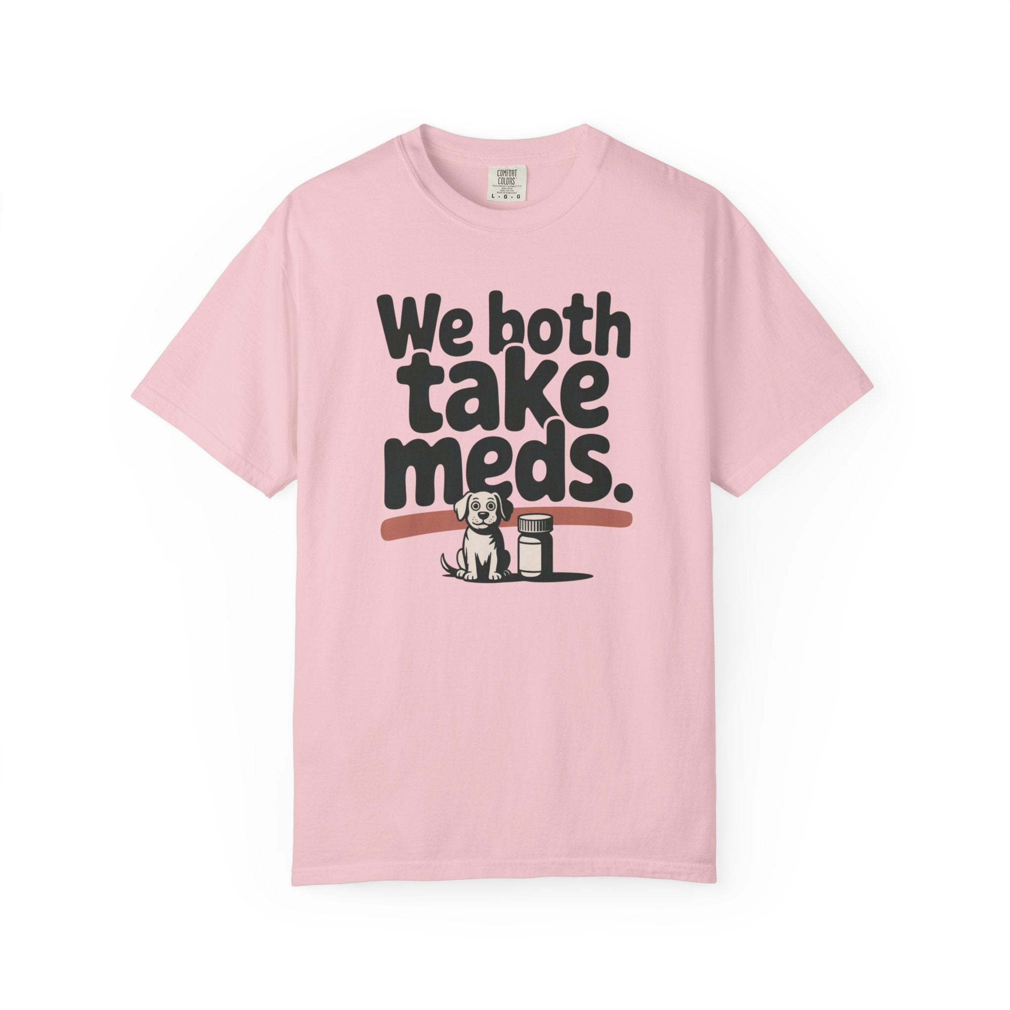 We Both Take Meds Dog T-Shirt
