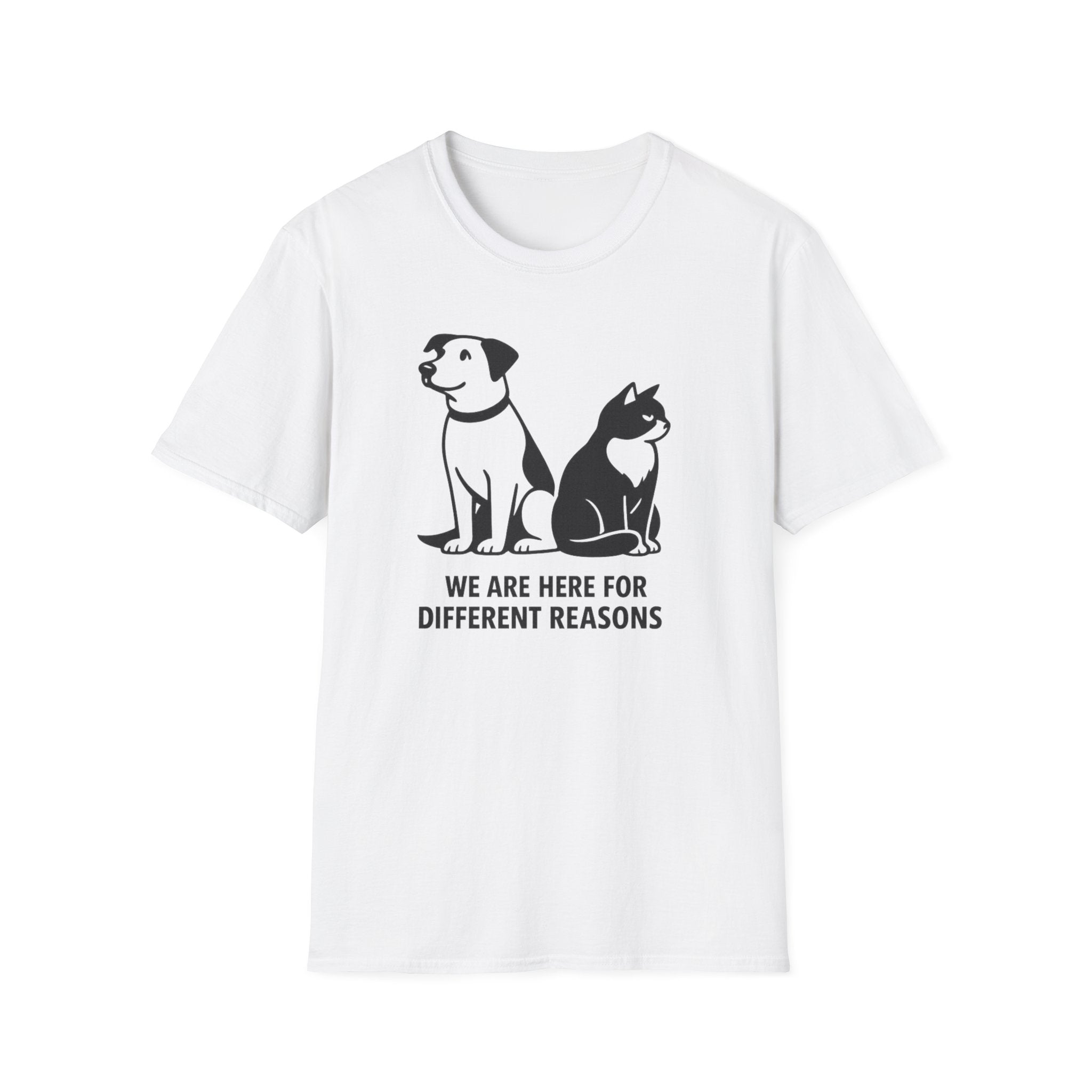 We Are Here For Different Reasons Cat and Dog T-Shirt