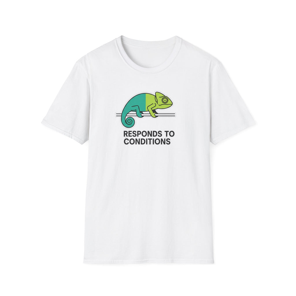 Responds to Conditions Chameleon T-Shirt