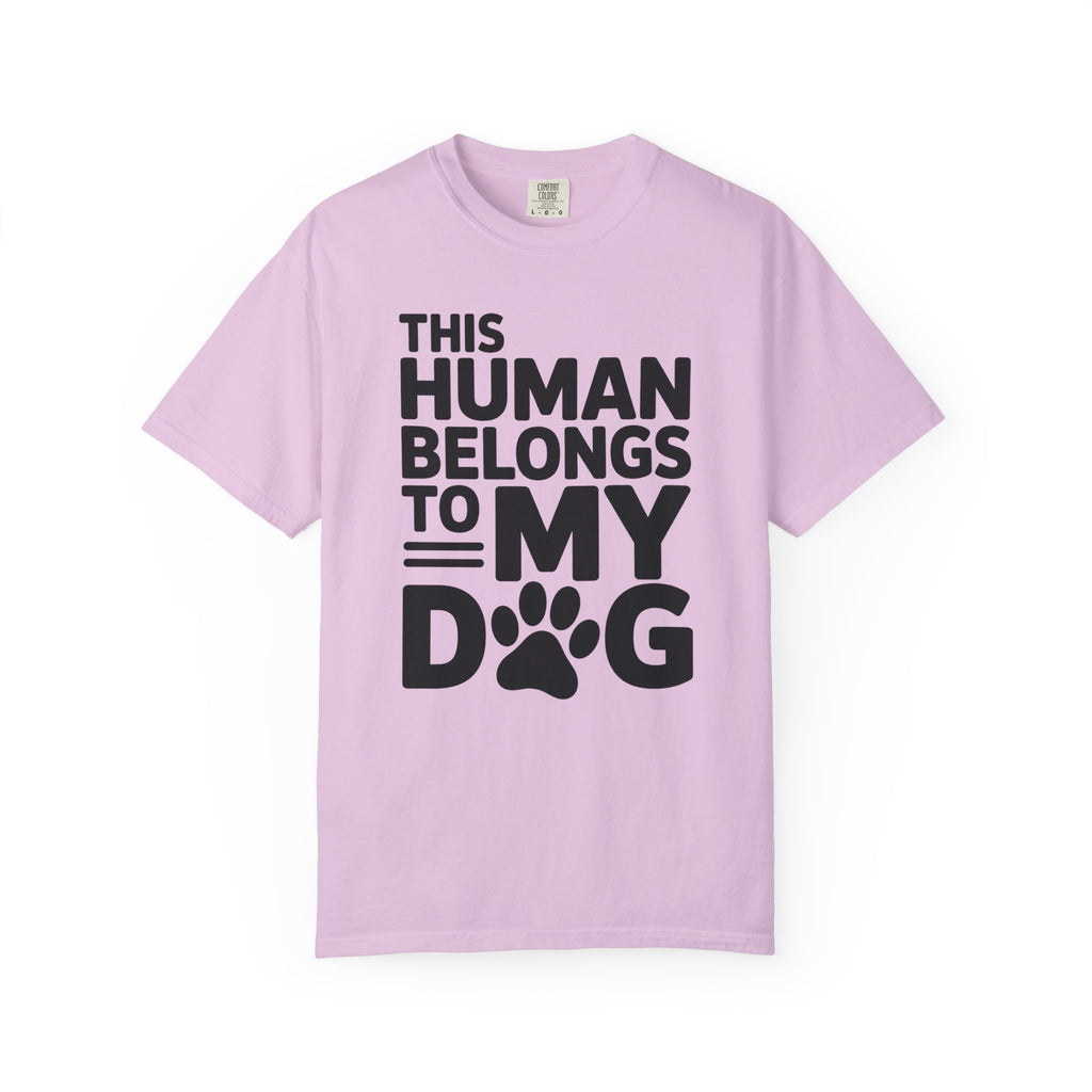 This Human Belongs to My Dog T-Shirt