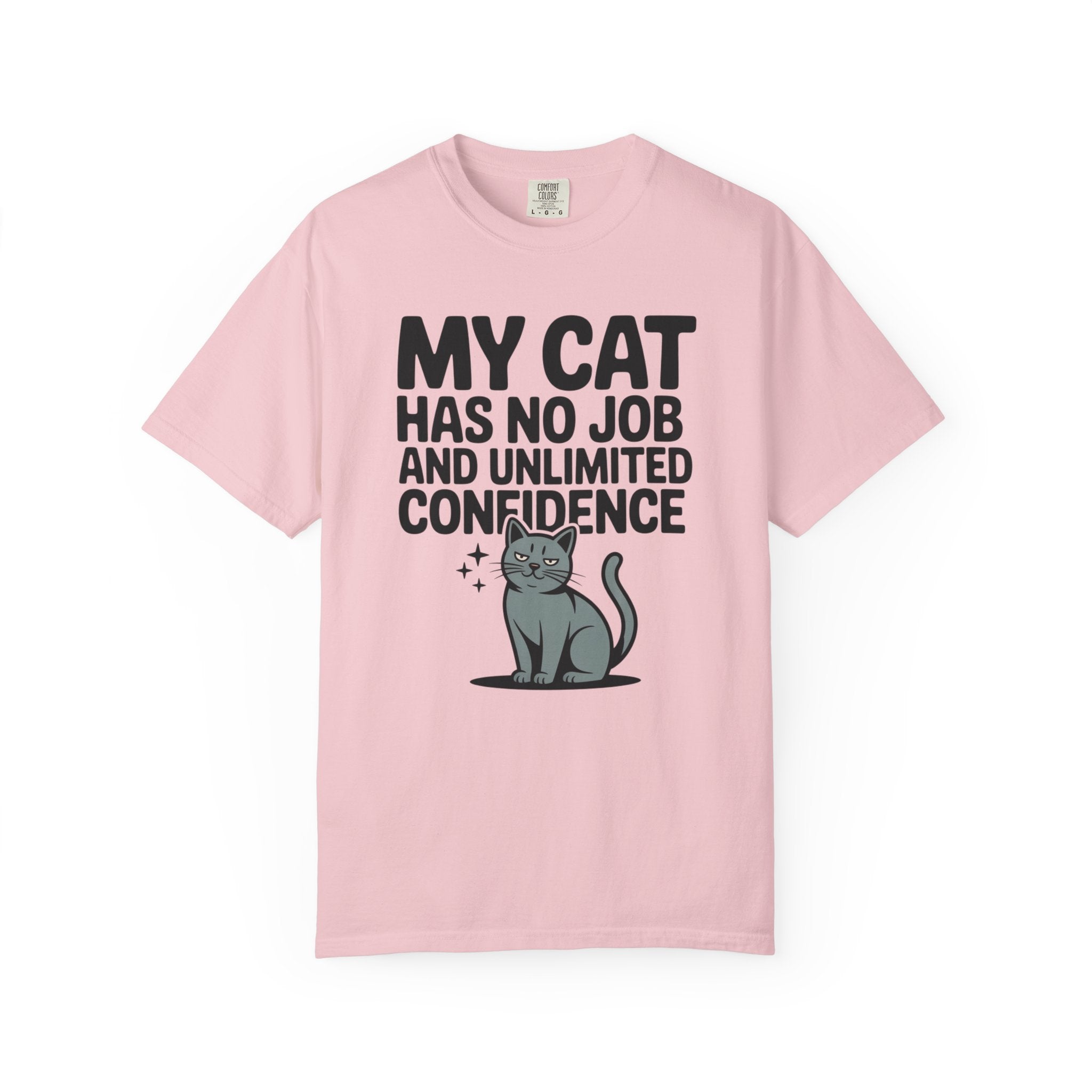 My Cat Has No Job and Unlimited Confidence Cat T-Shirt