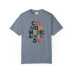 Cat Mom Mode Always On T-Shirt