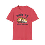 I'm Not Late The Cat Was Comfy T-Shirt