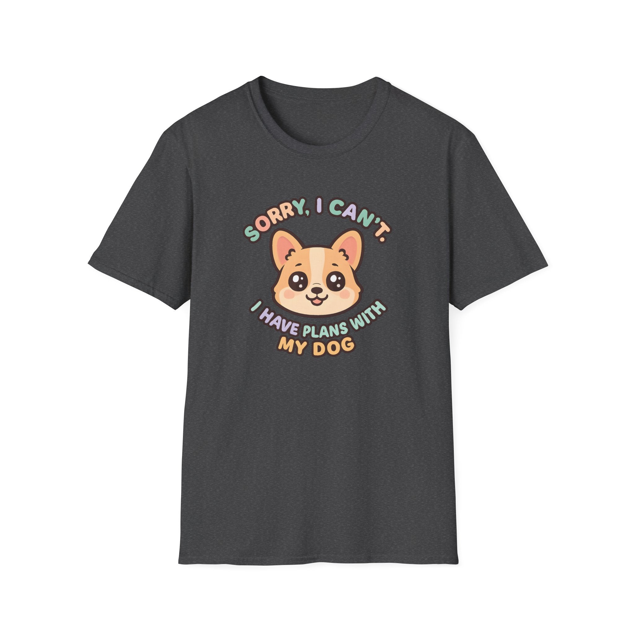 Sorry I Can't I Have Plans With My Dog T-Shirt