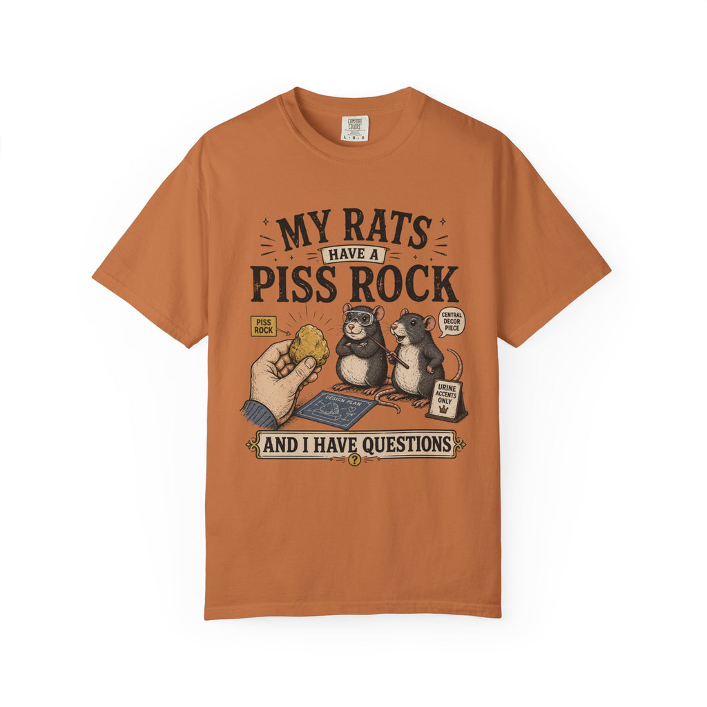 My Rats Have a Piss Rock and I Have Questions Rat T-Shirt