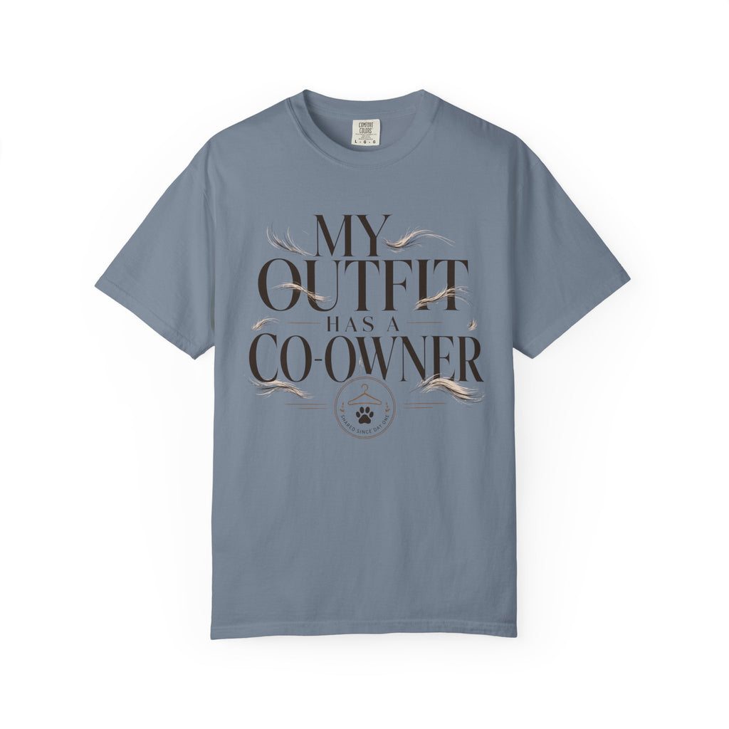 My Outfit Has A Co-Owner Shared Since Day One T-Shirt