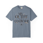 My Outfit Has A Co-Owner Shared Since Day One T-Shirt