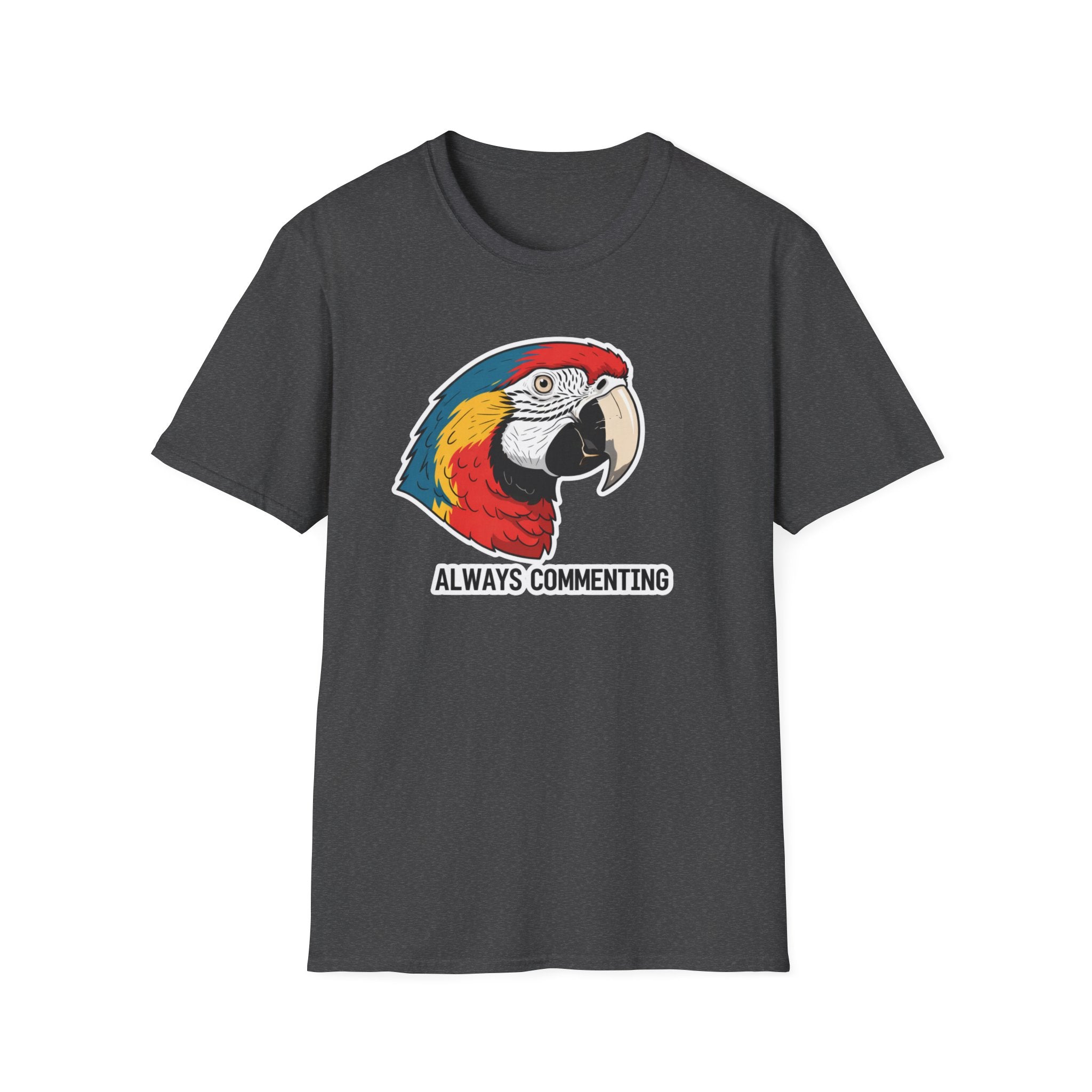 Always Commenting Parrot T-Shirt