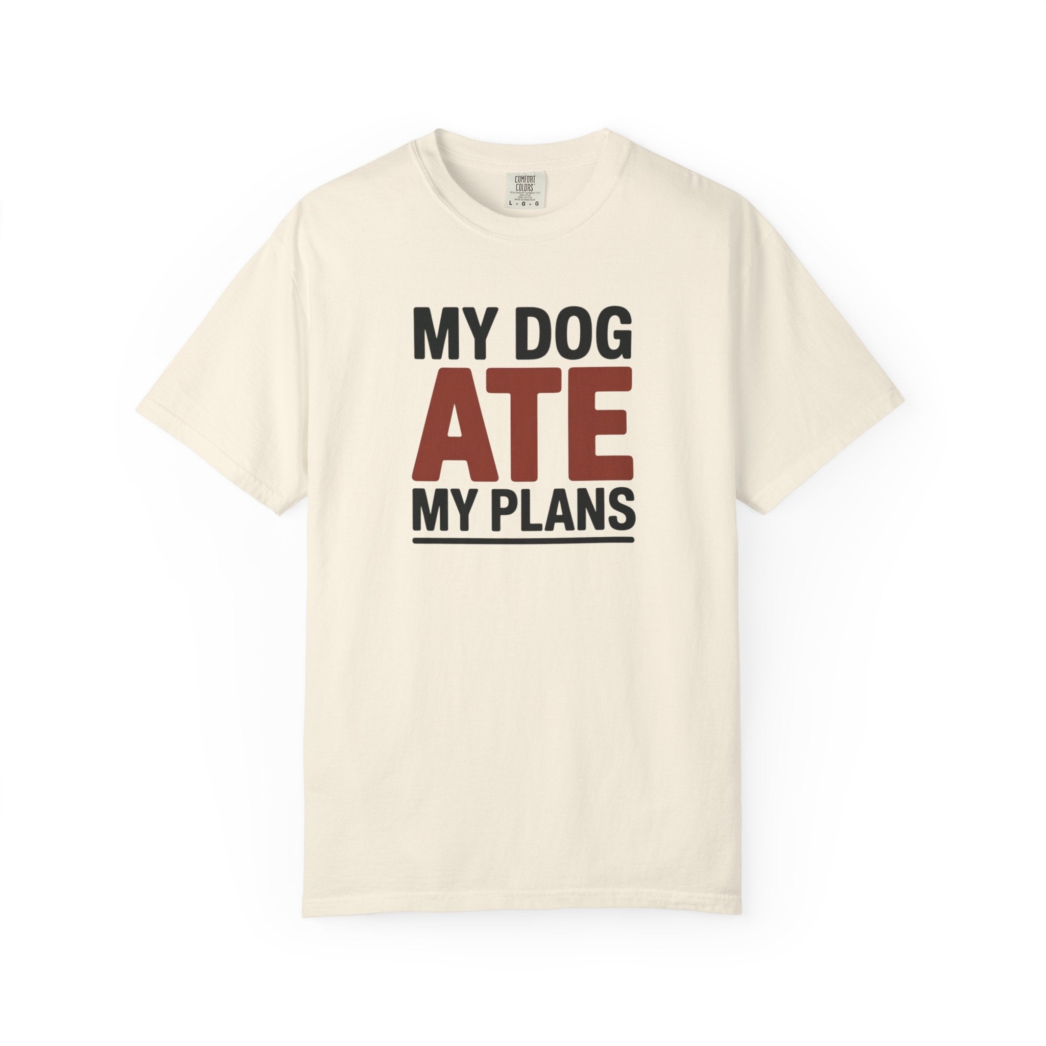 My Dog Ate My Plans T-Shirt