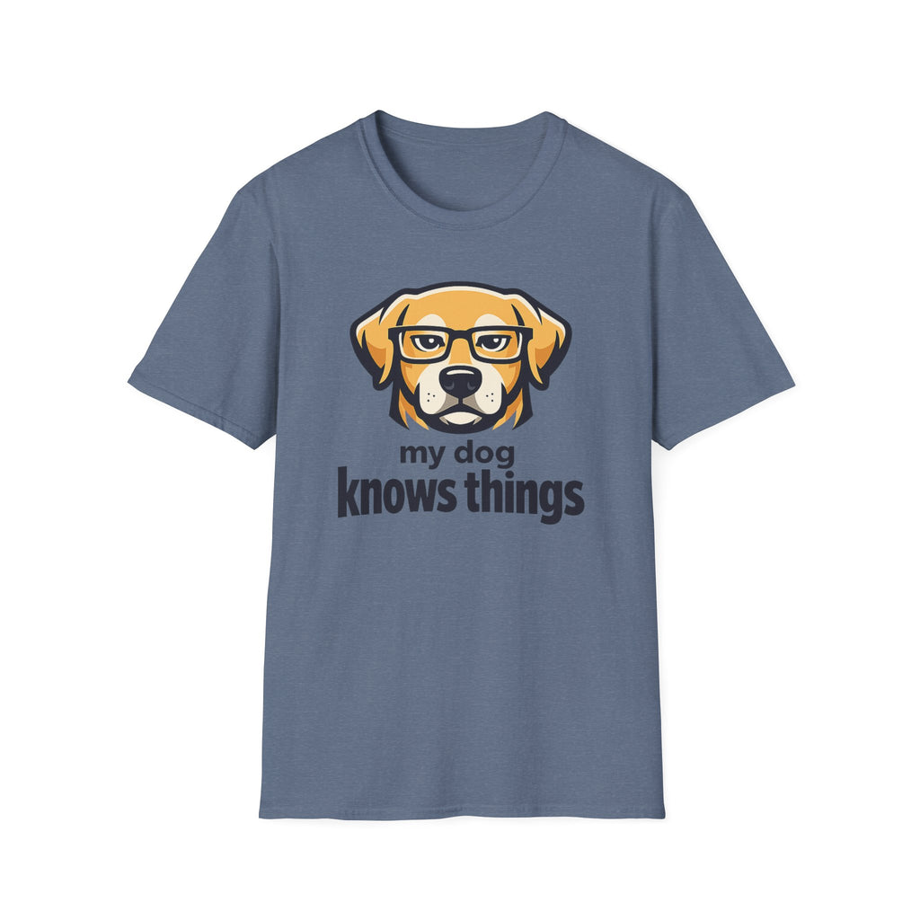 My Dog Knows Things T-Shirt