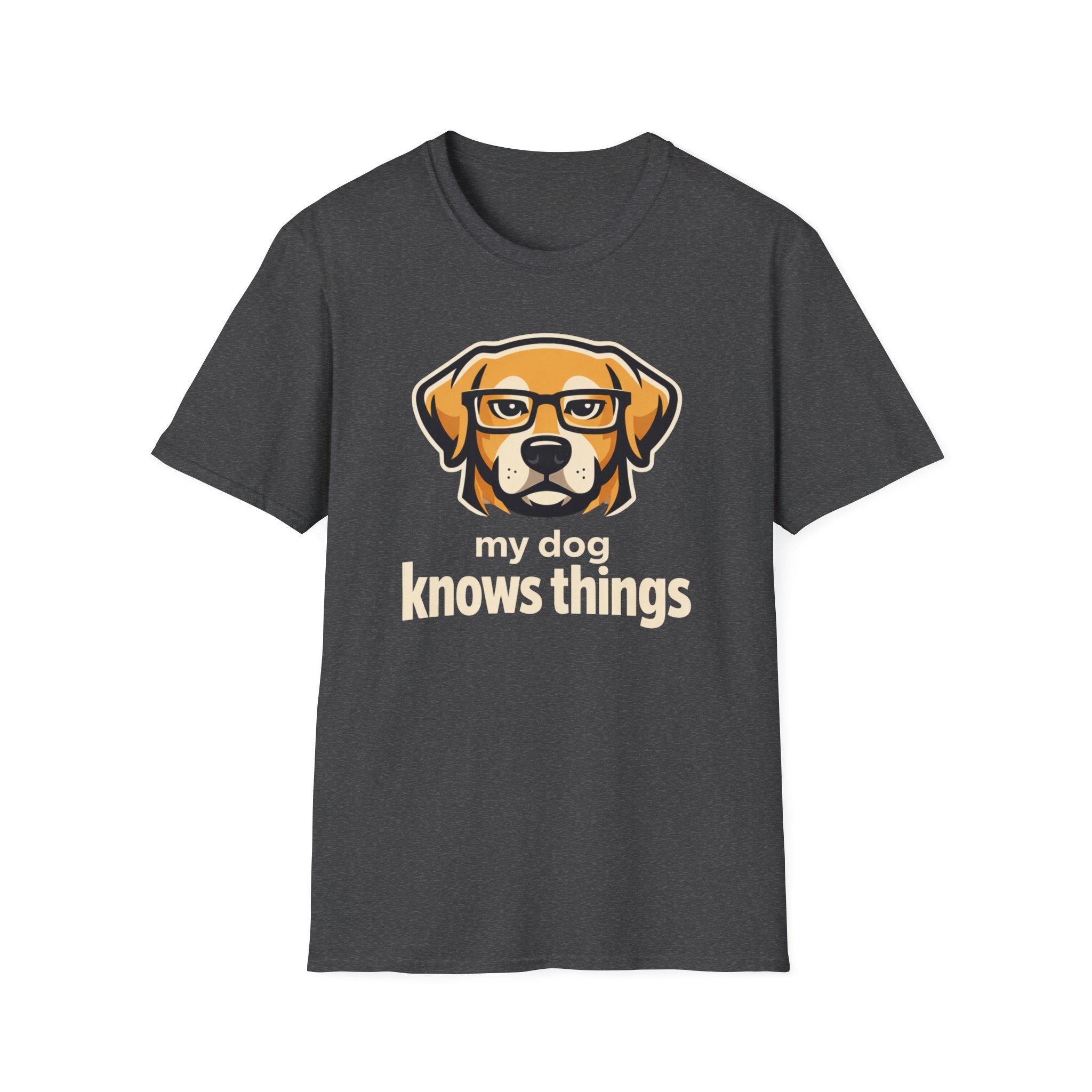 My Dog Knows Things T-Shirt