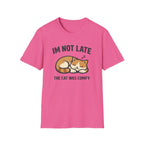 I'm Not Late The Cat Was Comfy T-Shirt