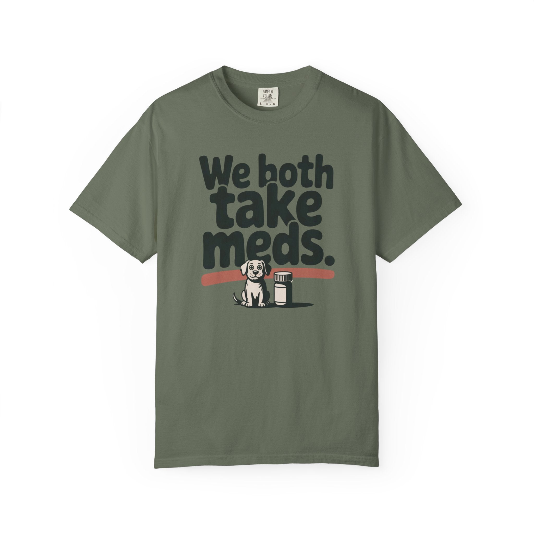 We Both Take Meds Dog T-Shirt