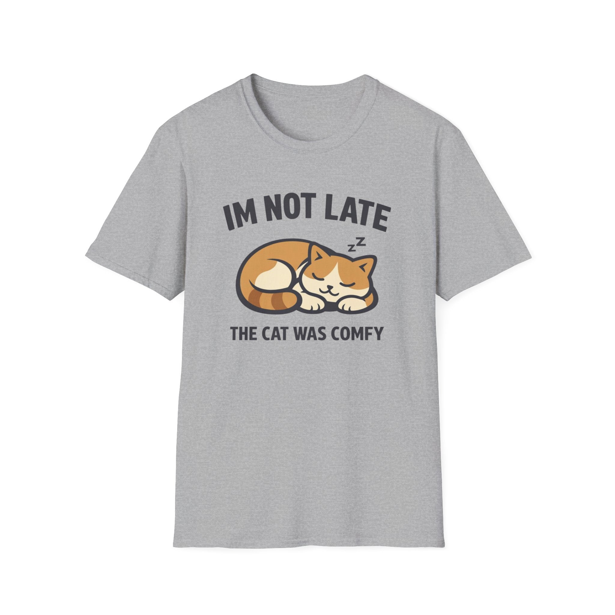 I'm Not Late The Cat Was Comfy T-Shirt