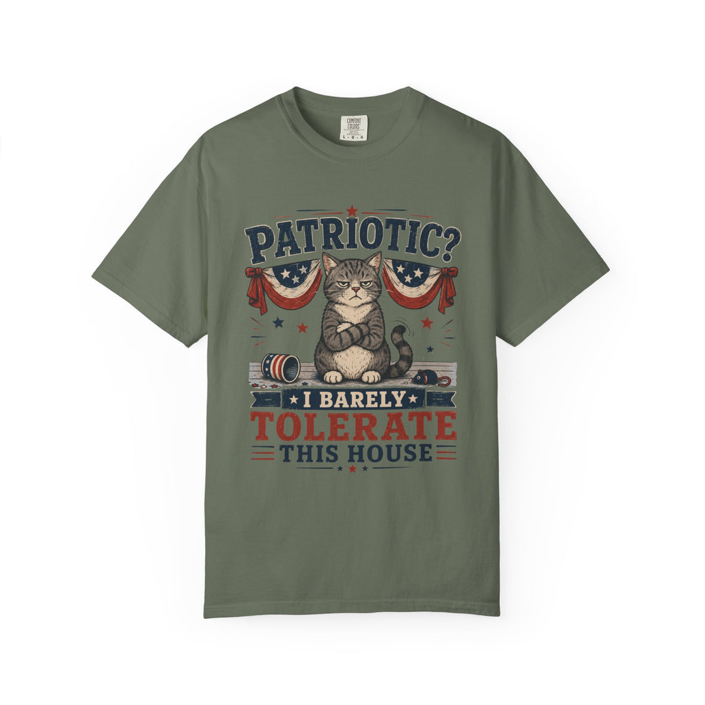 Patriotic Cat T-Shirt — “Patriotic? I Barely Tolerate This House”