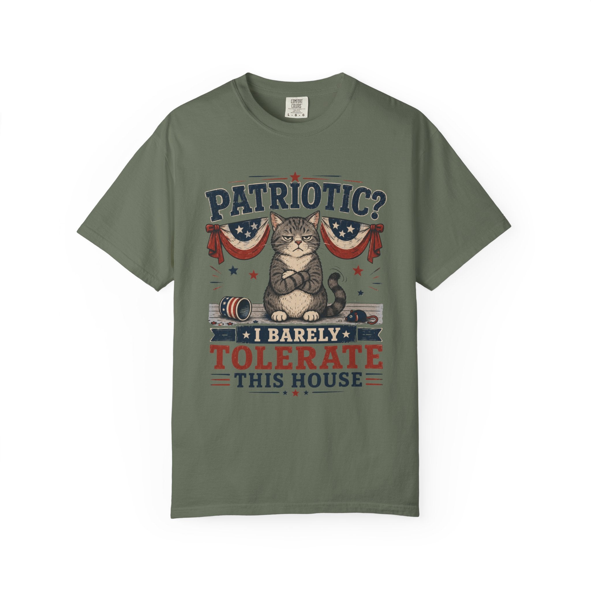 Patriotic Cat T-Shirt — “Patriotic? I Barely Tolerate This House”