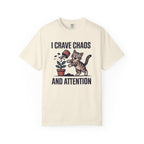 I Crave Chaos and Attention T-Shirt