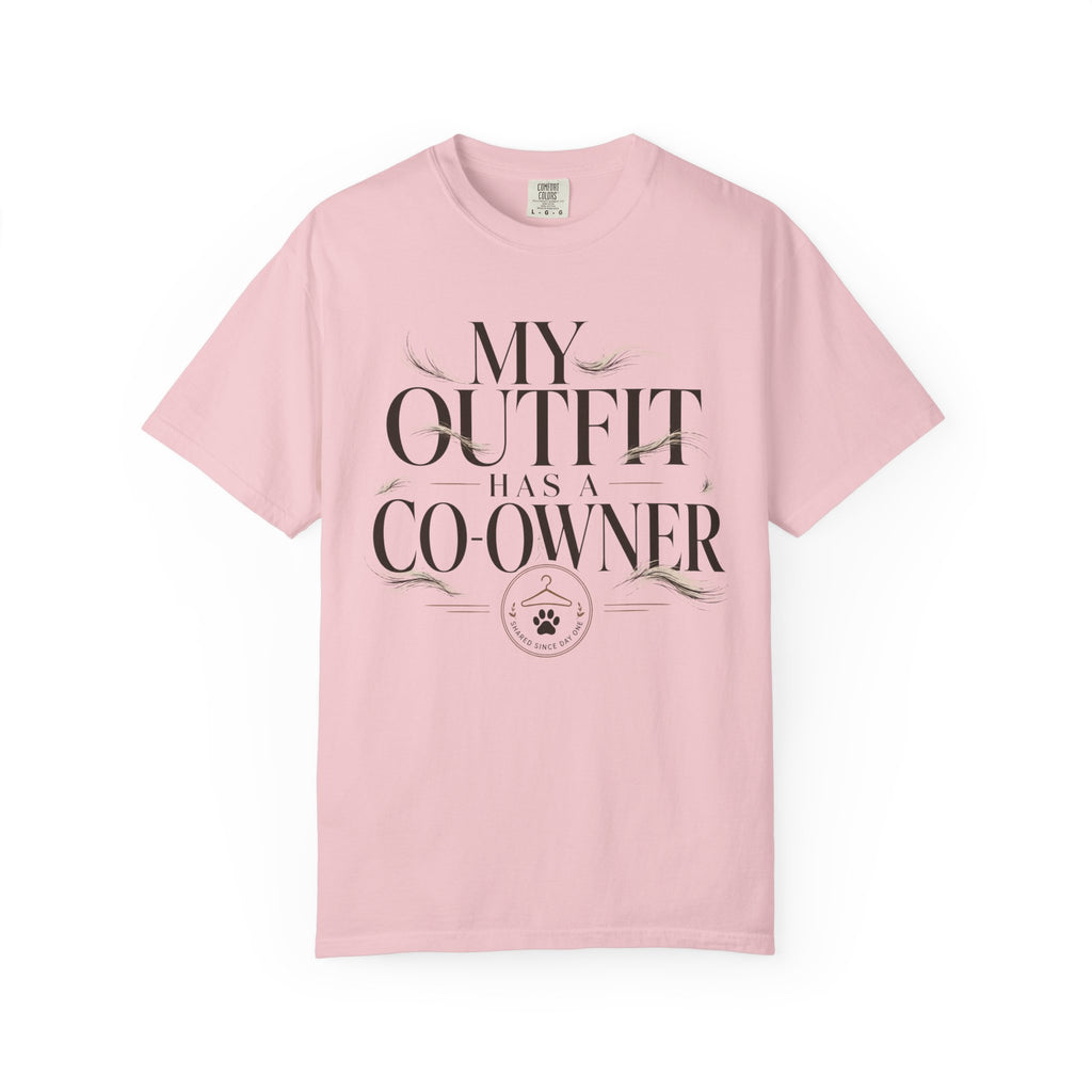 My Outfit Has A Co-Owner Shared Since Day One T-Shirt