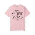 My Outfit Has A Co-Owner Shared Since Day One T-Shirt