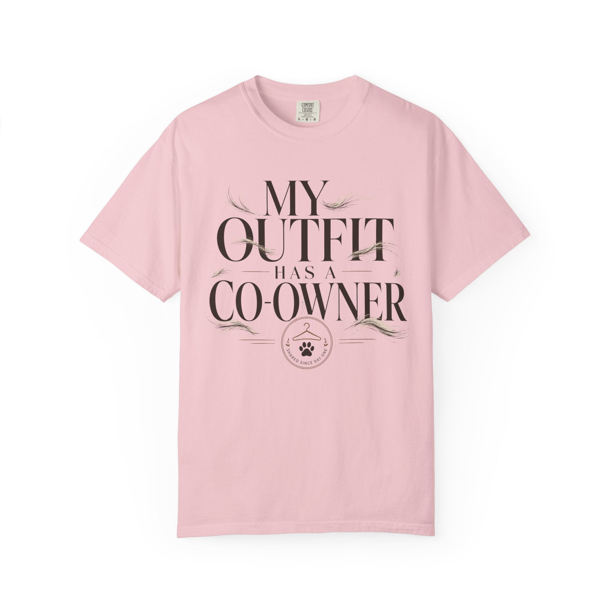 My Outfit Has A Co-Owner Shared Since Day One T-Shirt