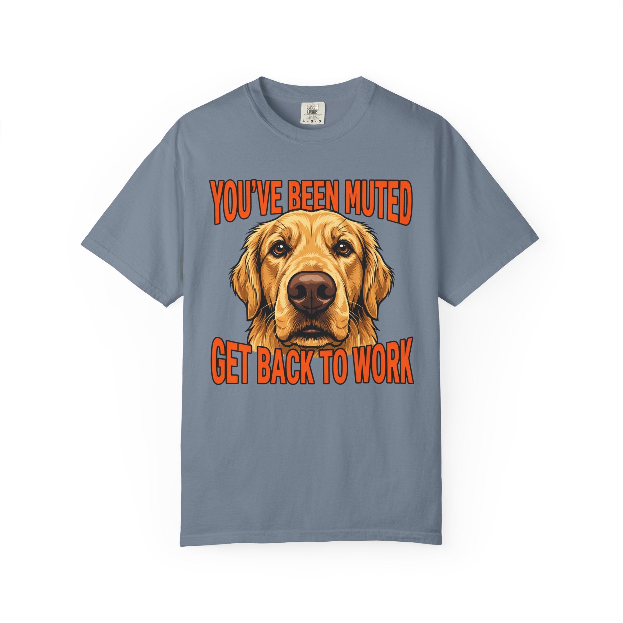 You’ve Been Muted Get Back to Work Golden Retriever T-Shirt