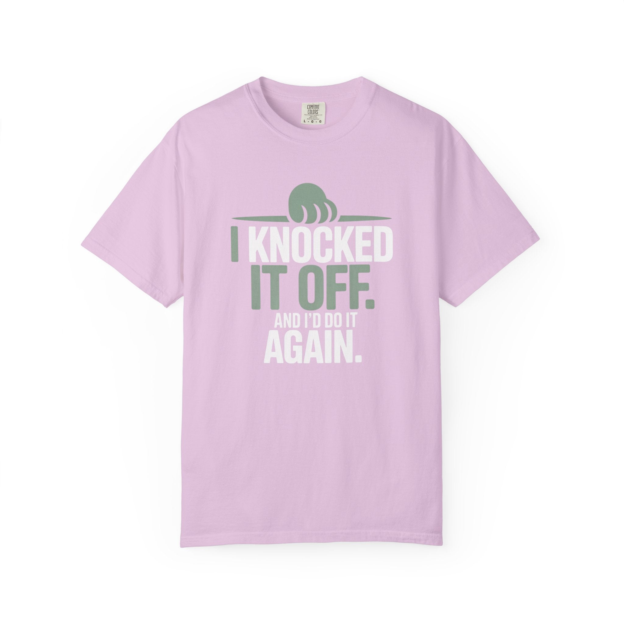 I Knocked It Off. And I'd Do It Again Pet T-Shirt