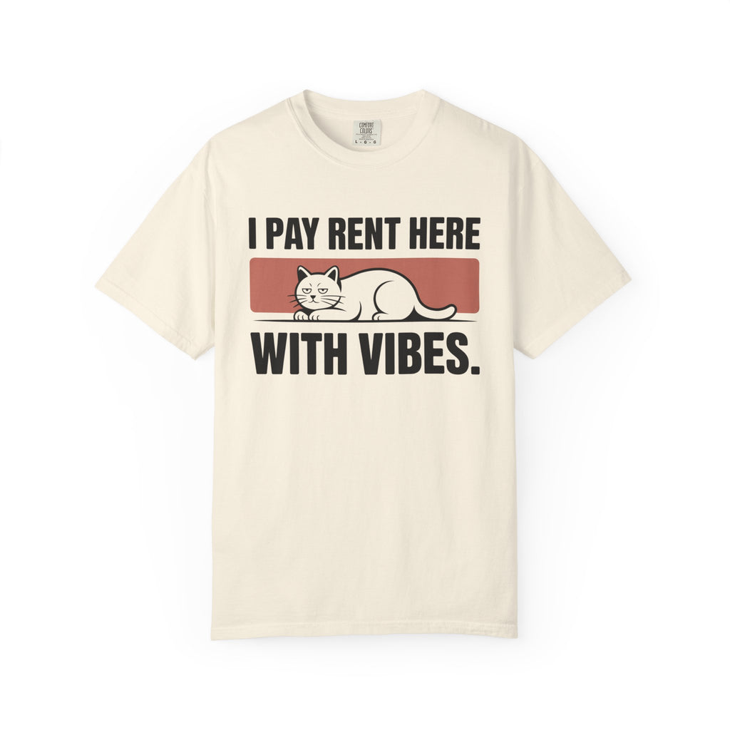 I Pay Rent Here With Vibes Cat T-Shirt