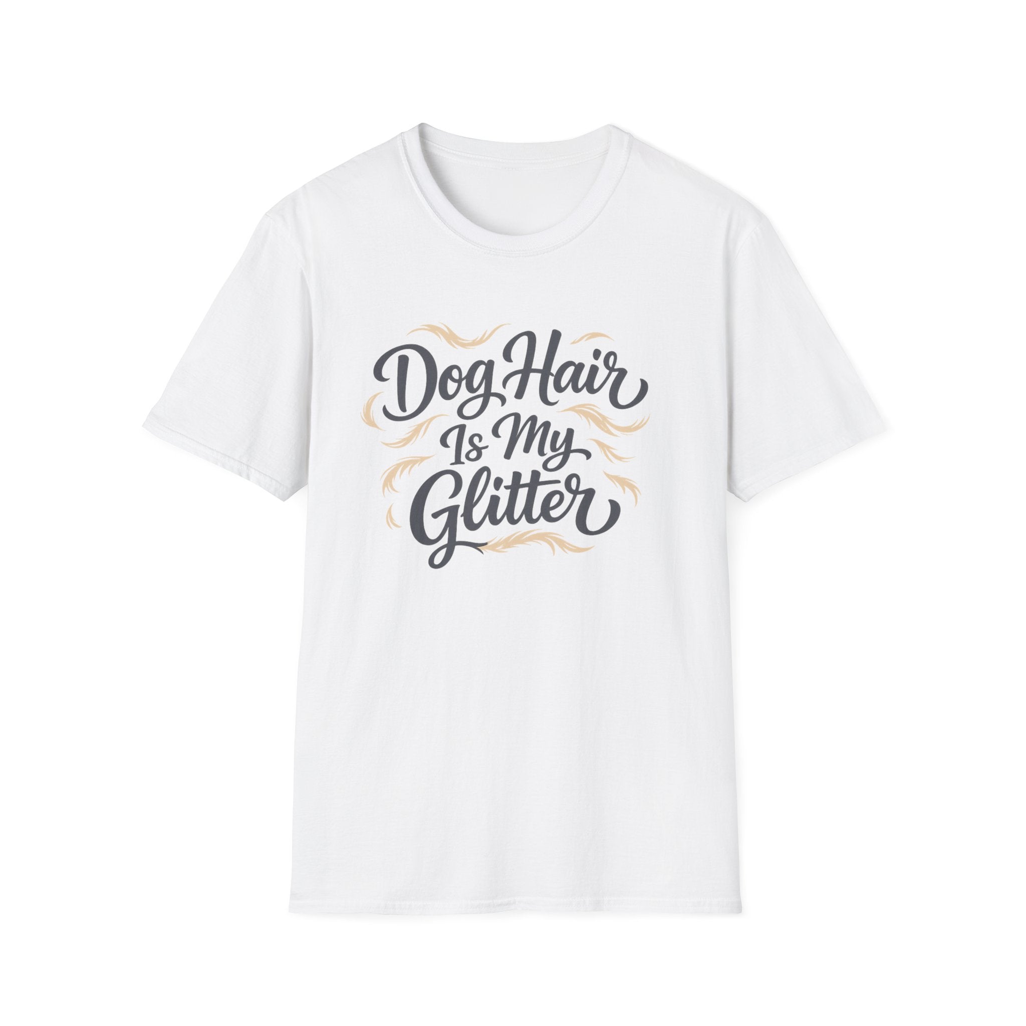 Dog Hair Is My Glitter T-Shirt