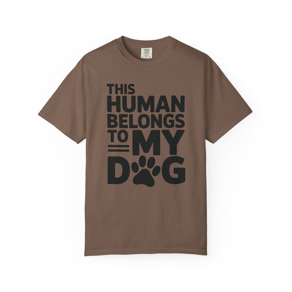 This Human Belongs to My Dog T-Shirt
