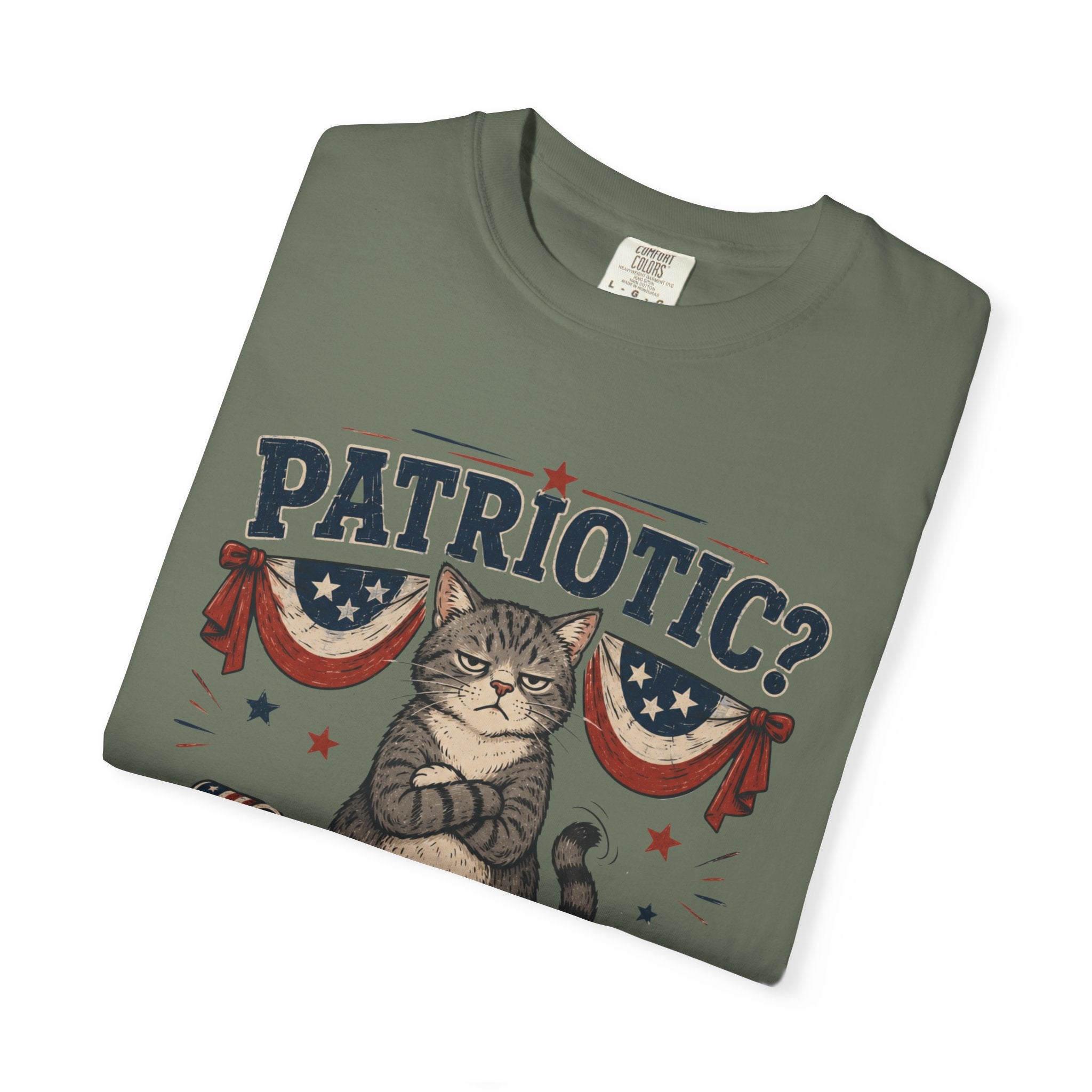 Patriotic Cat T-Shirt — “Patriotic? I Barely Tolerate This House”