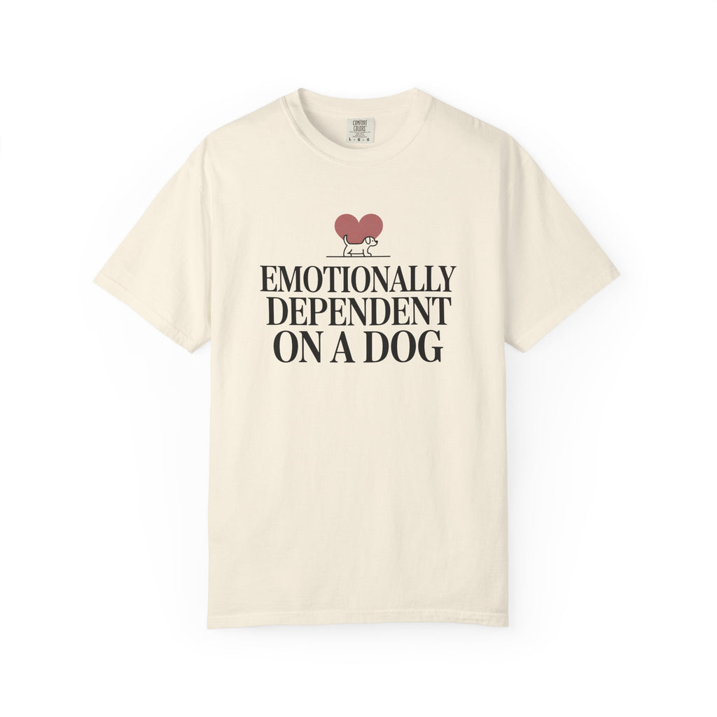 Emotionally Dependent On A Dog T-Shirt