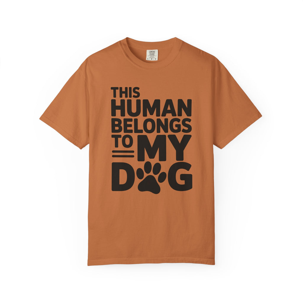 This Human Belongs to My Dog T-Shirt