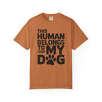 This Human Belongs to My Dog T-Shirt