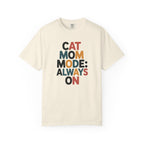 Cat Mom Mode Always On T-Shirt